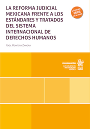 La reforma judicial mexicana frente a los estándares y tratados del sistema internacional de derechos humanos
