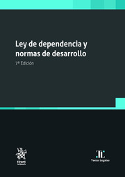 Ley de dependencia y normas de desarrollo (7ª Edición)