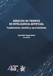 Derecho en tiempos de inteligencia artificial. Fundamentos, desafíos y oportunidades
