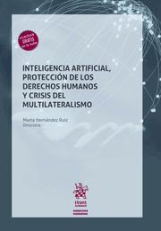 Inteligencia Artificial, protección de los derechos humanos y crisis del multilateralismo