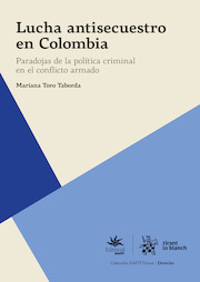 Lucha antisecuestro en Colombia: paradojas de la política criminal en el conflicto armado