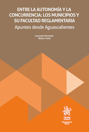 Entre la autonomía y la concurrencia: los municipios y su facultad reglamentaria