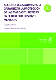 Acciones legislativas para garantizar la protección de las marcas turísticas en el derecho positivo mexicano