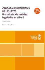 Calidad argumentativa de las leyes. Una mirada a la realidad legislativa en el Perú