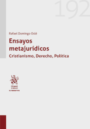 Ensayos metajurídicos. Cristianismo, Derecho, Política