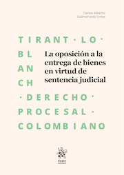 La oposición a la entrega de bienes en virtud de sentencia judicial