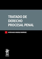 Tratado de Derecho Procesal Penal
