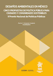 Desafíos Ambientales en México: Cinco Propuestas de Política Pública para Ciudades y Comunidades Sostenibles