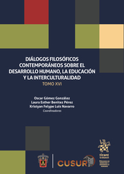 Diálogos filosóficos contemporáneos sobre el desarrollo humano, la educación y la interculturalidad Tomo XVI