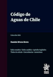 Código de Aguas de Chile. Edición profesional anotada y concordada