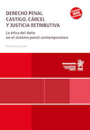 Derecho penal: castigo, cárcel y justicia distributiva. La ética del daño en el sistema penal contemporáneo