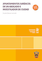 Apuntamientos jurídicos de un abogado e investigador de ciudad