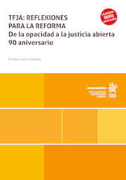 TFJA: Reflexiones para la reforma. De la opacidad a la justicia abierta 90 aniversario