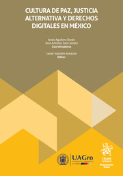 Cultura de paz, justicia alternativa y derechos digitales en México
