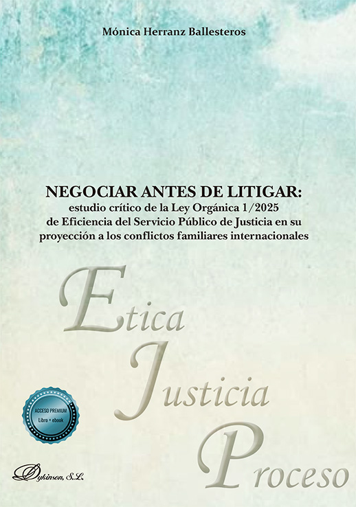 Negociar antes de litigar: estudio crítico de la Ley Orgánica 1/2025 de Eficiencia del Servicio Público de Justicia en su proyección a los conflictos familiares internacionales