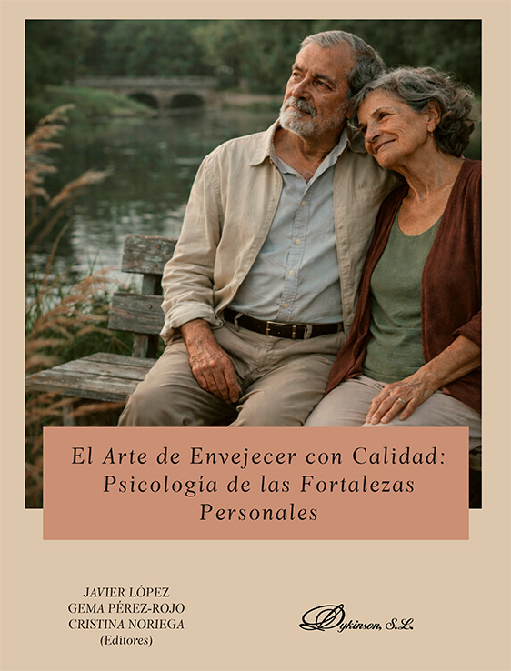 El arte de envejecer con calidad: psicología de las fortalezas personales