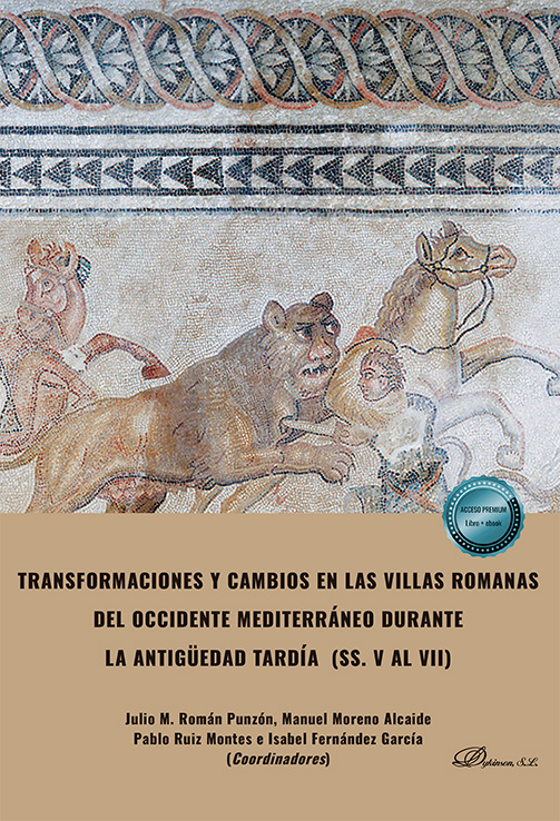 Transformaciones y cambios en las villas romanas del occidente mediterráneo durante la antigüedad tardía (ss. V al VII)