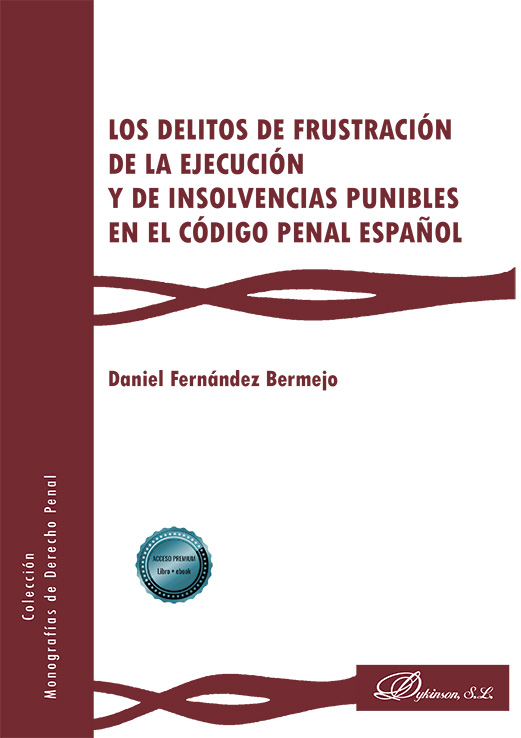 Los delitos de frustración de la ejecución y de insolvencias punibles en el código penal español