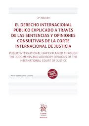 El derecho internacional público explicado a través de las sentencias y opiniones consultivas 2ª Edición