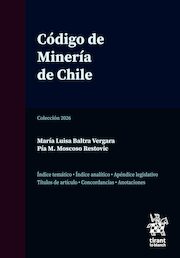 Código de Minería de Chile. Edición profesional anotada y concordada