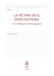 La víctima en el derecho penal. Un enfoque criminológico 2ª Edición