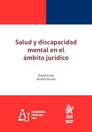Salud y discapacidad mental en el ámbito jurídico: relevancia para la tramitación y fallo