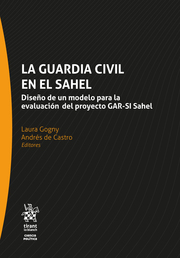 La Guardia Civil en el Sahel: Diseño de un modelo para la evaluación del proyecto GAR-SI Sahel