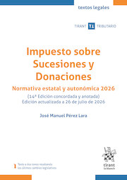 Impuesto sobre Sucesiones y Donaciones 14ª Edición Edición actualizada a 26 de julio de 2026