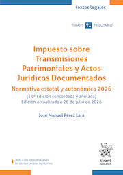 Impuesto sobre Transmisiones Patrimoniales y Actos Jurídicos Documentados 2026 (14ª Edición)