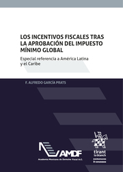 Los incentivos fiscales tras la aprobación del Impuesto Mínimo Global. Especial referencia a América Latina y el Caribe