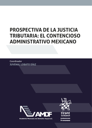 Prospectiva de la Justicia Tributaria: el contencioso administrativo mexicano