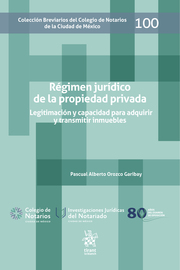 Régimen jurídico de la propiedad privada. Legitimación y capacidad para adquirir y transmitir inmuebles Breviario nº100