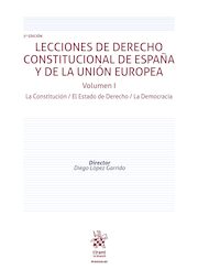 Lecciones de derecho constitucional de España y de la Unión Europea Volumen I (3ª Edición)