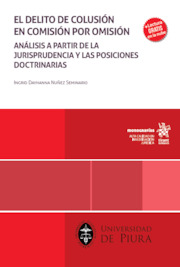 El delito de colusión en comisión por omisión. Análisis a partir de la jurisprudencia y las posiciones doctrinaria