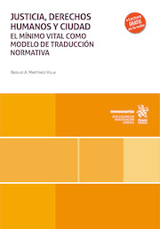 Justicia, derechos humanos y ciudad: el mínimo vital como modelo de traducción normativa