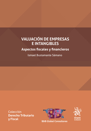 Valuación de Empresas e Intangibles. Aspectos fiscales y financieros