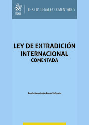 Ley de extradición internacional comentada
