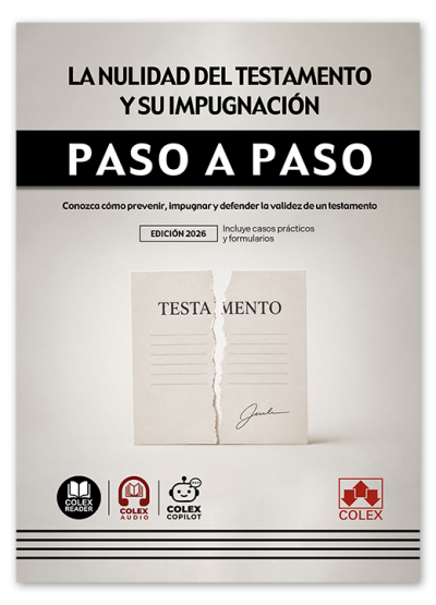 La nulidad del testamento y su impugnación. Paso a paso