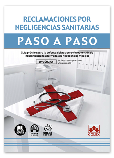 Reclamaciones por negligencias sanitarias. Paso a paso