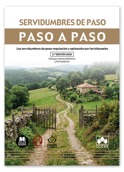 Servidumbres de paso Paso a paso - Las servidumbres de paso: regulación y aplicación por los tribunales