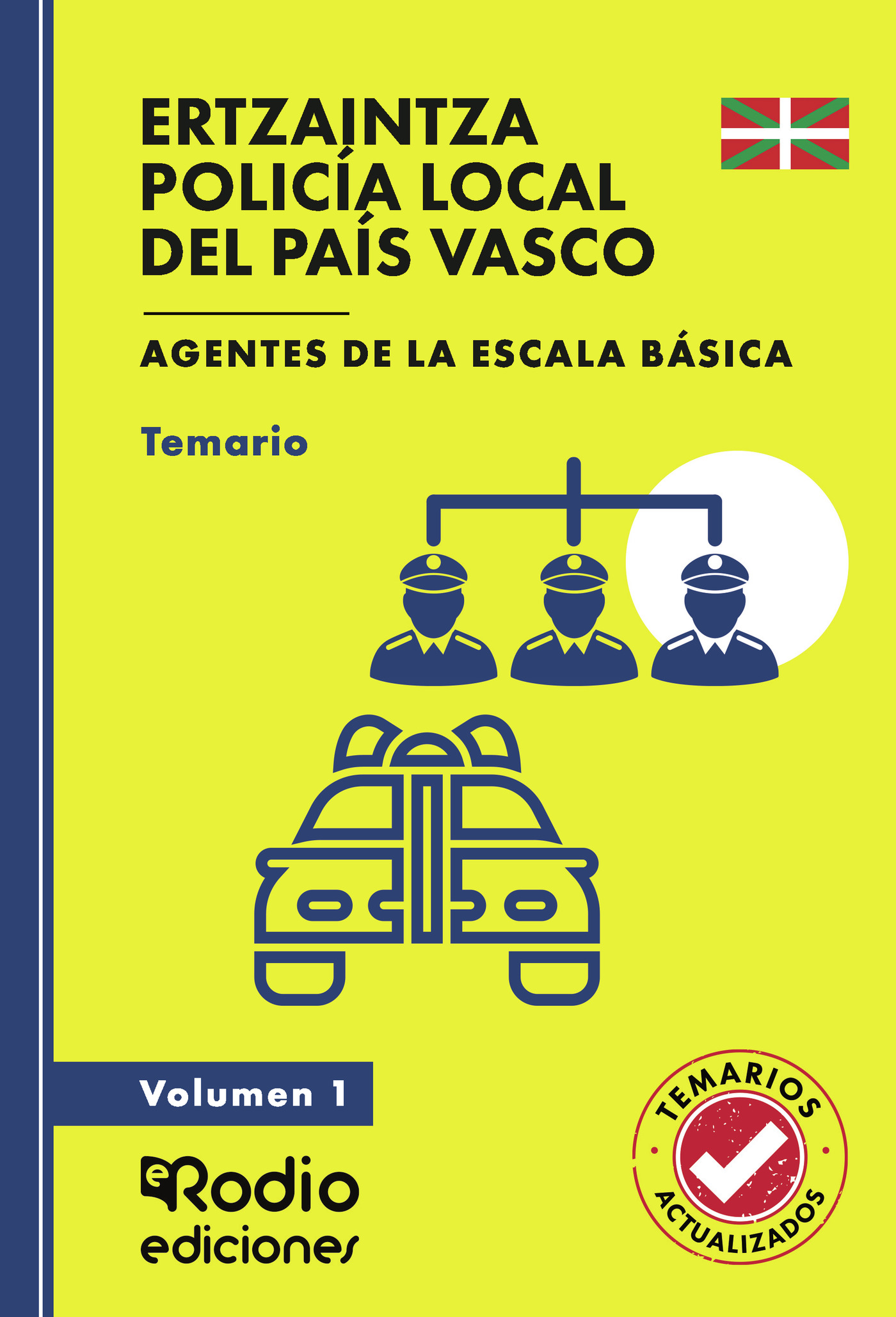 Ertaintza y Policía Local del País Vasco. Agentes de la Escala Básica. Temario. Volumen 1