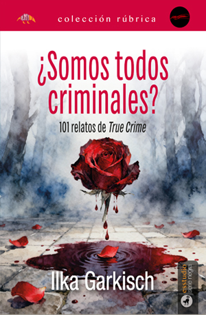 ¿Somos todos criminales?
