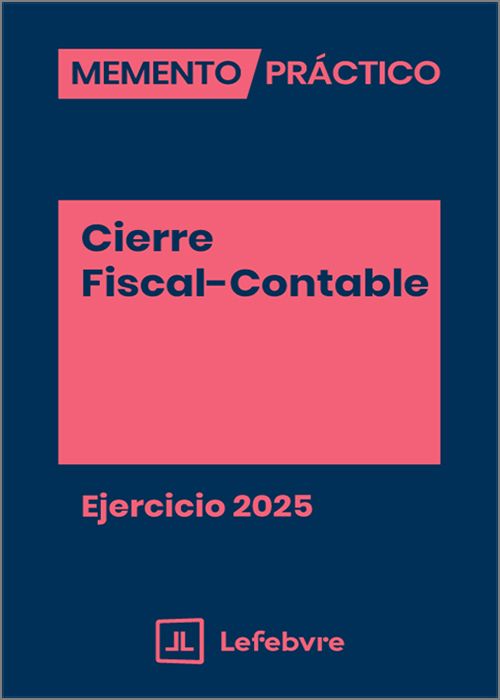 Memento Práctico Cierre Fiscal-Contable. Ejercicio 2025
