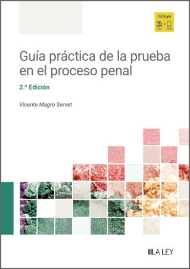 Guía práctica de la prueba en el proceso penal (2 ª Edición)