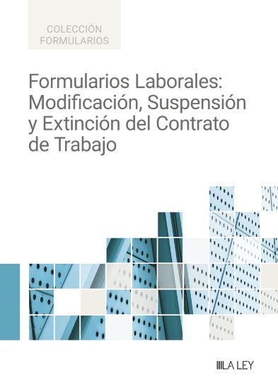Formularios Laborales: Modificación, Suspensión y Extinción del Contrato de Trabajo