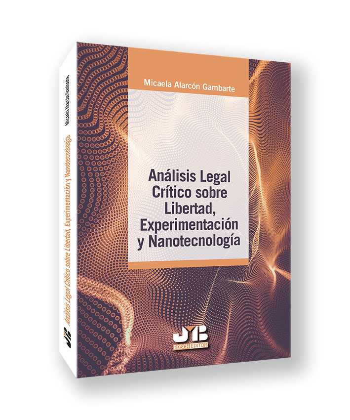 Análisis legal crítico sobre libertad, experimentación y nanotecnología
