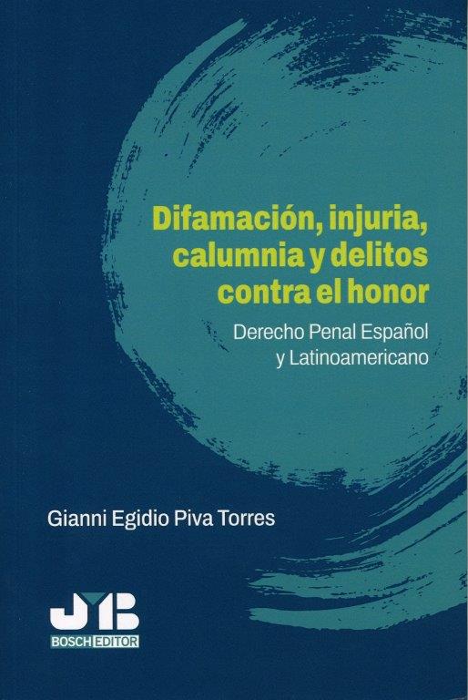Difamación, injuria, calumnia y delitos contra el honor
