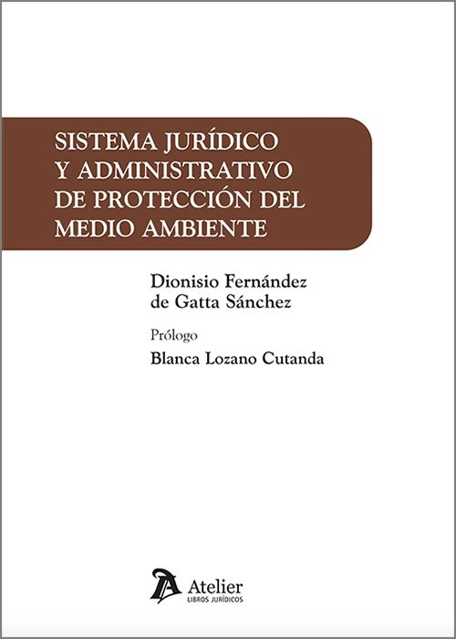 Sistema jurídico y administrativo de protección del medio ambiente