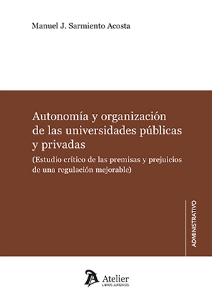 Autonomía y organización de las universidades públicas y privadas.