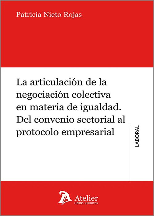 Articulación de la negociación colectiva en materia de igualdad. Del convenio sectorial al protocolo empresarial
